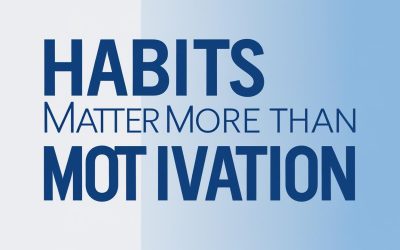 Why Daily Habits Keep You on Track (Even When You’re Tired and Unmotivated)