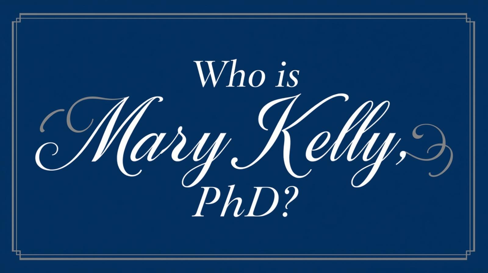 Frequently Asked Questions – Mary Kelly, PhD