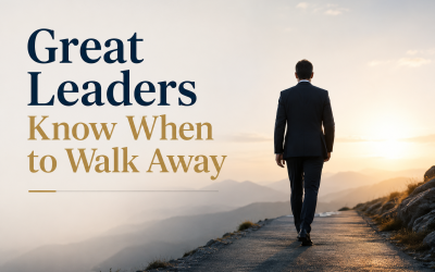 Great Leaders Know When to Walk Away